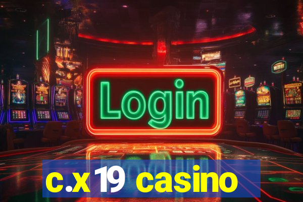 c.x19 casino